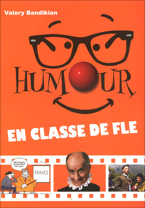 Humour en classe de fle / Юмор на уроках французского языка. Учебное пособие DVD-ROM) случается запасливо накапливая