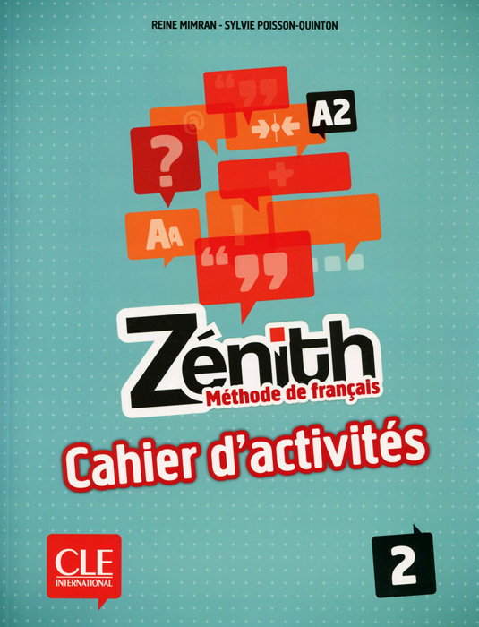 Zenith А2: Methode de francais 2: Cahier dactivites случается уверенно утверждая