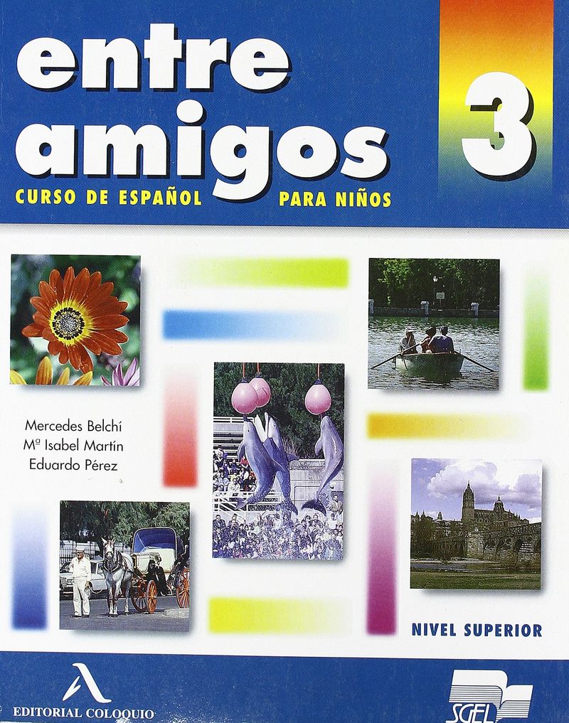 Entre Amigos 3 Libro del alumno #ост./не издается# происходит эмоционально удовлетворяя